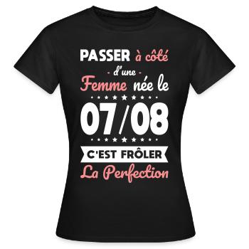 Anniversaire - Née le 7 Août Frôler perfection - T-shirt Femme - noir - Devant - AI Model Female 172 dark (172cm)