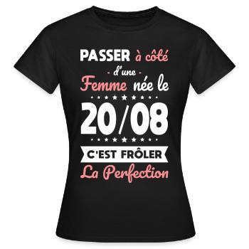 Anniversaire - Née le 20 Août Frôler perfection - T-shirt Femme - noir - Devant - AI Model Female 172 dark (172cm)
