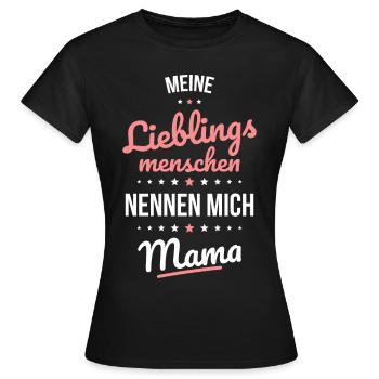 Meine Lieblingsmenschen nennen mich Mama Muttertag - Frauen T-Shirt - Schwarz - Vorne - AI Model Female 172 dark (172cm)