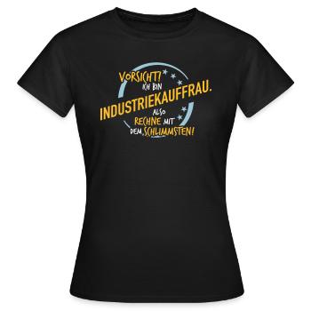 Industrieauffrau - Rechne mit dem Schlimmsten - Frauen T-Shirt - Schwarz - Vorne - AI Model Female 172 dark (172cm)