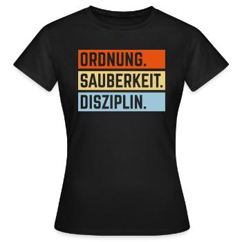 Ordnung Sauberkeit Disziplin, Deutsche Tugenden 3C - Frauen T-Shirt - Schwarz - Vorne - AI Model Female 172 dark (172cm)
