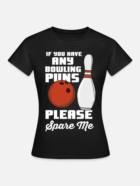Witziger Bowlerspruch - Frauen T-Shirt - Schwarz