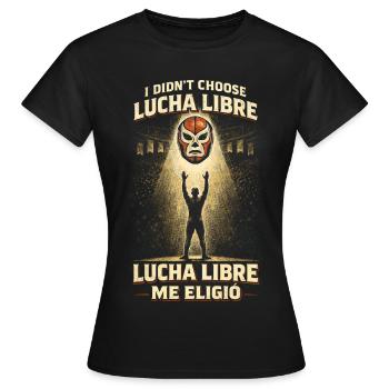 Lucha Libre Me Eligio Luchador - T-shirt Femme - noir - Devant - AI Model Female 172 dark (172cm)