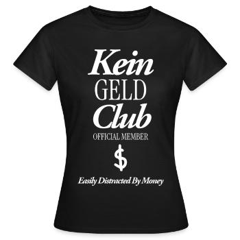 Kein Geld Club - Frauen T-Shirt - Schwarz - Vorne - AI Model Female 172 dark (172cm)