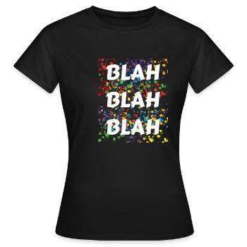 BLAh BLAh BLAh - Women's T-Shirt - black - Front - AI Model Female 172 dark (172cm)