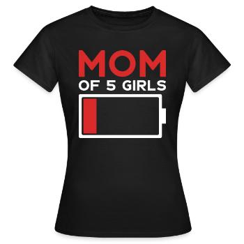 MOM FIVE DAUGHTERS MOM OF 5 GIRLS - Women's T-Shirt - black - Front - AI Model Female 172 dark (172cm)