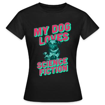 My dog loves science fiction - Women's T-Shirt - black - Front - AI Model Female 172 dark (172cm)