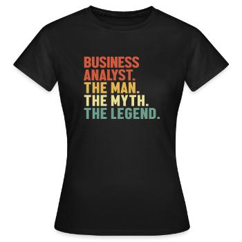 Business Analyst Man Myth Legend Business Analyst - T-shirt Femme - noir - Devant - AI Model Female 172 dark (172cm)