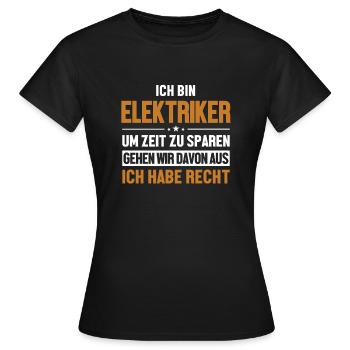 L'électricien a toujours raison Électronicien - T-shirt Femme - noir - Devant - AI Model Female 172 dark (172cm)