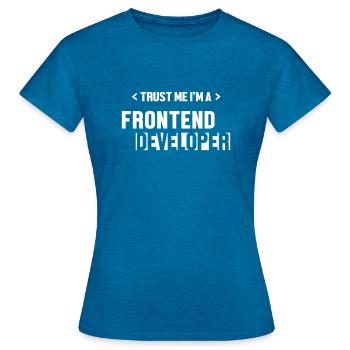 Trust Me I'm Frontend Developer Coder Software - Women's T-Shirt - antique blue sapphire heather - Front - AI Model Female 172 dark (172cm)
