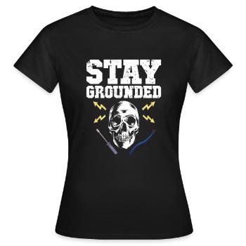 Stay Grounded Electrotechnicien Électronicien - T-shirt Femme - noir - Devant - AI Model Female 172 dark (172cm)