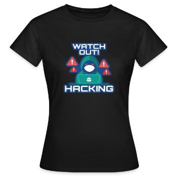 Watch Out Hacking Full Stack Coder Software - Women's T-Shirt - black - Front - AI Model Female 172 dark (172cm)