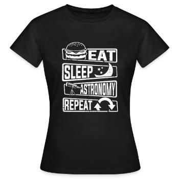 Manger dormir Astronomie Répéter Astronomie Photographe - T-shirt Femme - noir - Devant - AI Model Female 172 dark (172cm)