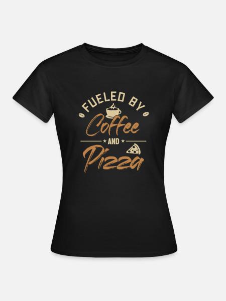 Fueled by Coffee and Pizza Pizza Tray Pizza Oven - Women's T-Shirt - black