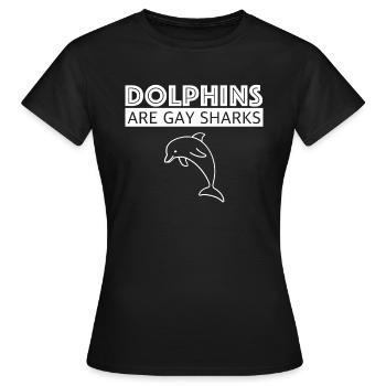 Delfine sind schwule Haie | lustige Sprüche, Tiere - Frauen T-Shirt - Schwarz - Vorne - AI Model Female 172 dark (172cm)