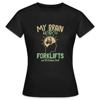My Brain is 95% Forklifts Forklift Driver - Women's T-Shirt - black - Front - AI Model Female 172 dark (172cm)