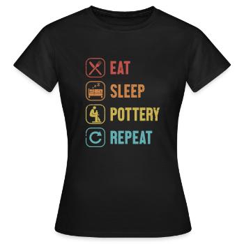 Eat Sleep Pottery Repeat Hobby Pottery Pro Wheel - Women's T-Shirt - black - Front - AI Model Female 172 dark (172cm)