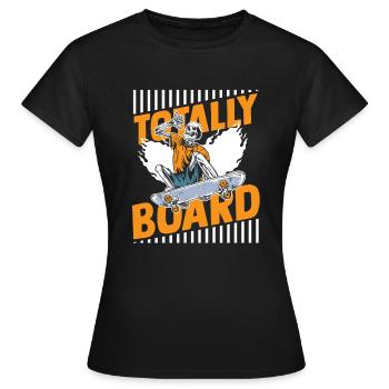 Totally Board Skatergirl Skaterboy Skatepark - Frauen T-Shirt - Schwarz - Vorne - AI Model Female 172 dark (172cm)