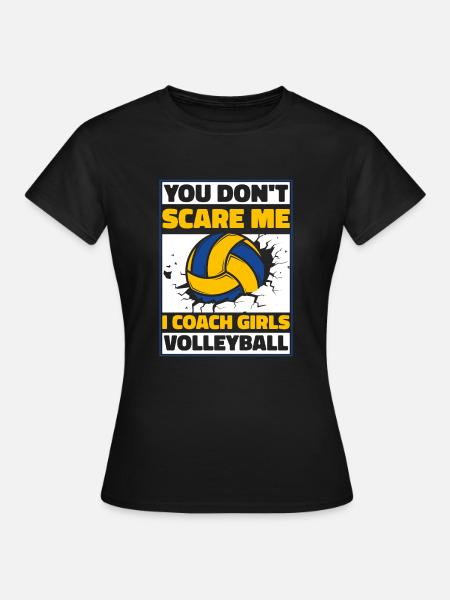 Ik Coach Meisjes Volleybal Volleybal Speler - Vrouwen T-shirt - zwart