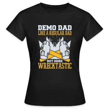 Demo Papa Mehr Wrecktastic Heimwerkerhaus - Frauen T-Shirt - Schwarz - Vorne - AI Model Female 172 dark (172cm)