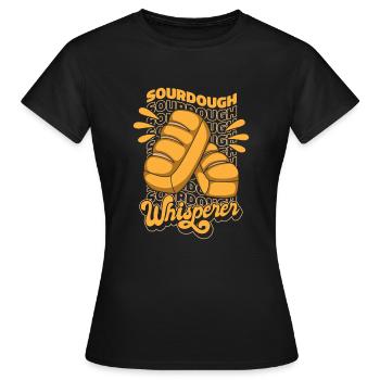 Sourdough Whisperer Bread Dough Bread Maker Bread - Women's T-Shirt - black - Front - AI Model Female 172 dark (172cm)