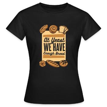 Bei Hefe haben wir genug Brotbackautomaten-Liebhaber - Frauen T-Shirt - Schwarz - Vorne - AI Model Female 172 dark (172cm)