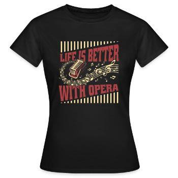Life Is Better With Opera Opera House Vocalist - Women's T-Shirt - black - Front - AI Model Female 172 dark (172cm)