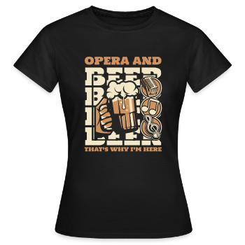 L’opéra et la bière, c’est pourquoi je suis ici Opéra - T-shirt Femme - noir - Devant - AI Model Female 172 dark (172cm)