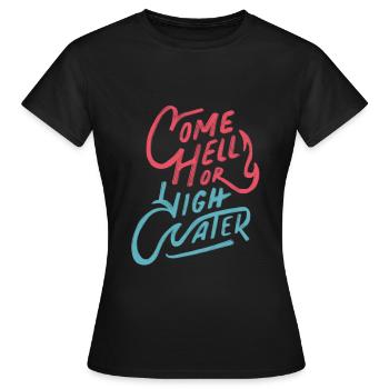 Venez en enfer ou en hautes eaux - T-shirt Femme - noir - Devant - AI Model Female 172 dark (172cm)