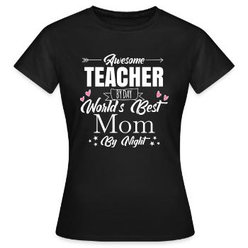 Awesome Teacher Shirt · Worlds Best Mom · Cadeau - T-shirt Femme - noir - Devant - AI Model Female 172 dark (172cm)