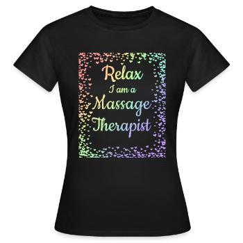 Massage Therapeut Geschenk Relax Ich bin eine Massage - Frauen T-Shirt - Schwarz - Vorne - AI Model Female 172 dark (172cm)