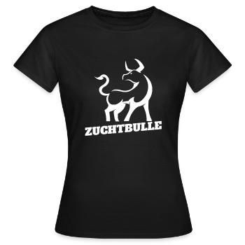 Zuchtbulle Krafttraining Testosteron Geschenk - Frauen T-Shirt - Schwarz - Vorne - AI Model Female 172 dark (172cm)