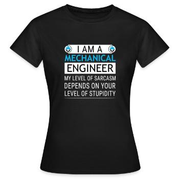 Mechanical Engineer Level of Sarcasm Depends on - Women's T-Shirt - black - Front - AI Model Female 172 dark (172cm)