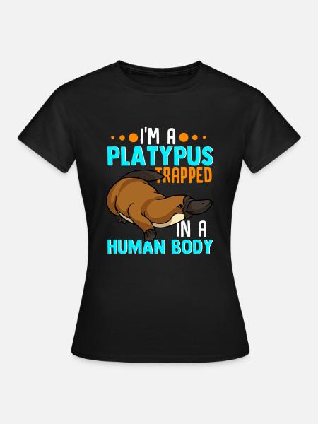I'm a Platypus in Human Body Platypus Lover Gift - Women's T-Shirt - black