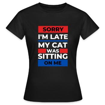 Désolé d’être en retard, mon chat était assis sur moi - T-shirt Femme - noir - Devant - AI Model Female 172 dark (172cm)
