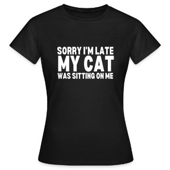Désolé d’être en retard, mon chat était assis sur moi - T-shirt Femme - noir - Devant - AI Model Female 172 dark (172cm)