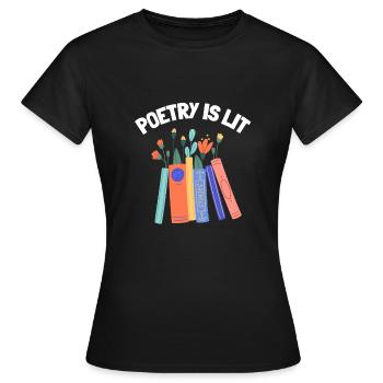 Poetry Is Lit - Women's T-Shirt - black - Front - AI Model Female 172 dark (172cm)