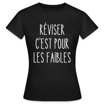 réviser c'est pour les faibles - T-shirt Femme - noir - Devant - AI Model Female 172 dark (172cm)