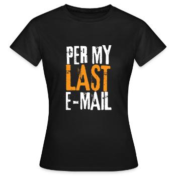 Bureau sarcastique - Par mon dernier e-mail - T-shirt Femme - noir - Devant - AI Model Female 172 dark (172cm)