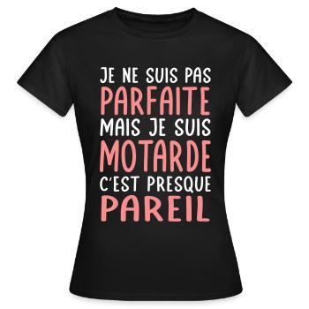 Je ne suis pas parfaite mais je suis motarde - T-shirt Femme - noir - Devant - AI Model Female 172 dark (172cm)