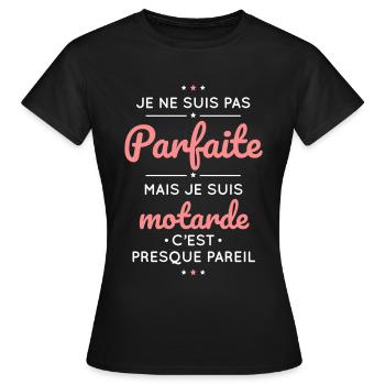 Je ne suis pas parfaite mais je suis motarde - T-shirt Femme - noir - Devant - AI Model Female 172 dark (172cm)