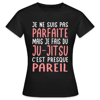 Je ne suis pas parfaite mais je fais du ju-jitsu - T-shirt Femme - noir - Devant - AI Model Female 172 dark (172cm)