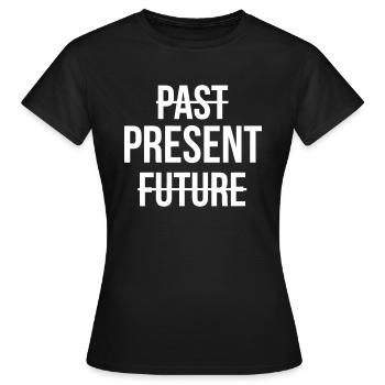 LIVE IN THE NOW - Women's T-Shirt - black - Front - AI Model Female 172 dark (172cm)