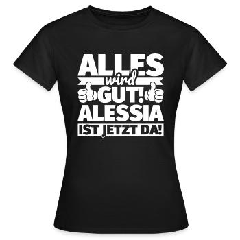 Alessia Vorname Geschenk lustiger Spruch - Frauen T-Shirt - Schwarz - Vorne - AI Model Female 172 dark (172cm)
