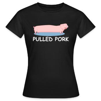 Pulled Pork | Pork, Grill, Party, Meat - Women's T-Shirt - black - Front - AI Model Female 172 dark (172cm)