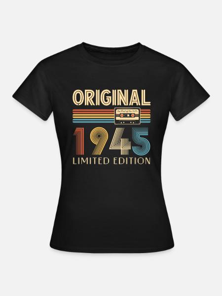 80th Birthday Original 1945 80 Years Old Gift - Women's T-Shirt - black