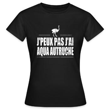 J'peux pas j'ai aqua autruche - T-shirt Femme - noir - Devant - AI Model Female 172 dark (172cm)