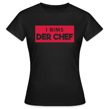 i bims der Chef - Frauen T-Shirt - Schwarz - Vorne - AI Model Female 172 dark (172cm)