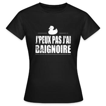 J'peux pas j'ai baignoire - T-shirt Femme - noir - Devant - AI Model Female 172 dark (172cm)