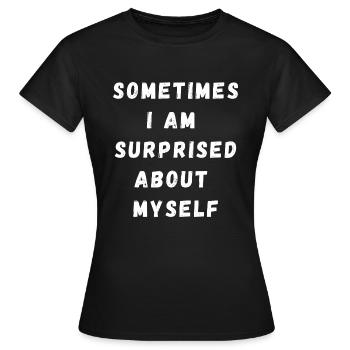 surprise myself - Frauen T-Shirt - Schwarz - Vorne - AI Model Female 172 dark (172cm)